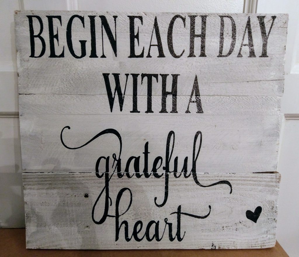 Begin Each Day With A Grateful Heart reclaimed wood sign » Famous Artisan